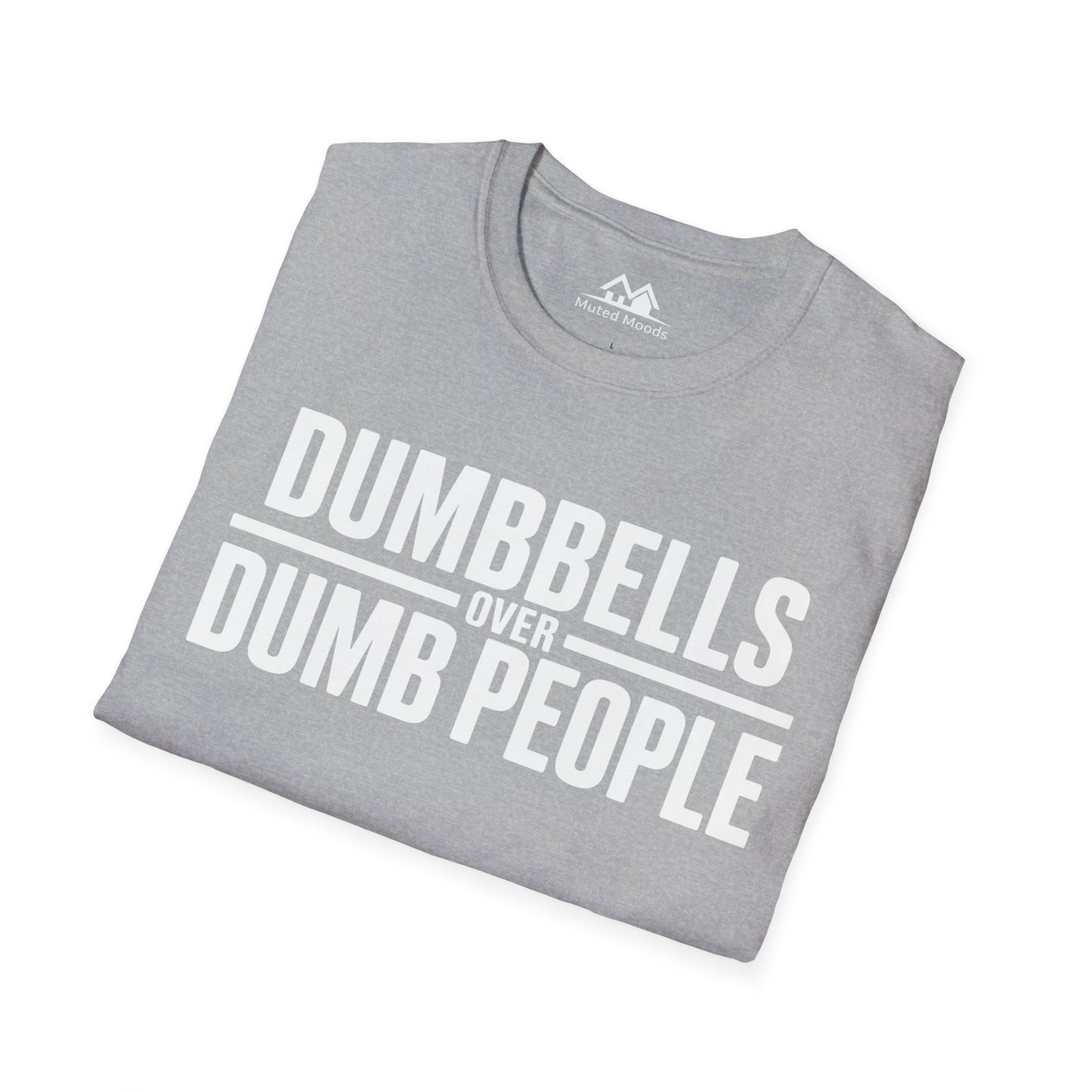 Dumbbells over Dumb People