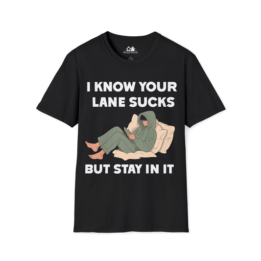 I Know Your Lane Sucks But Stay In It