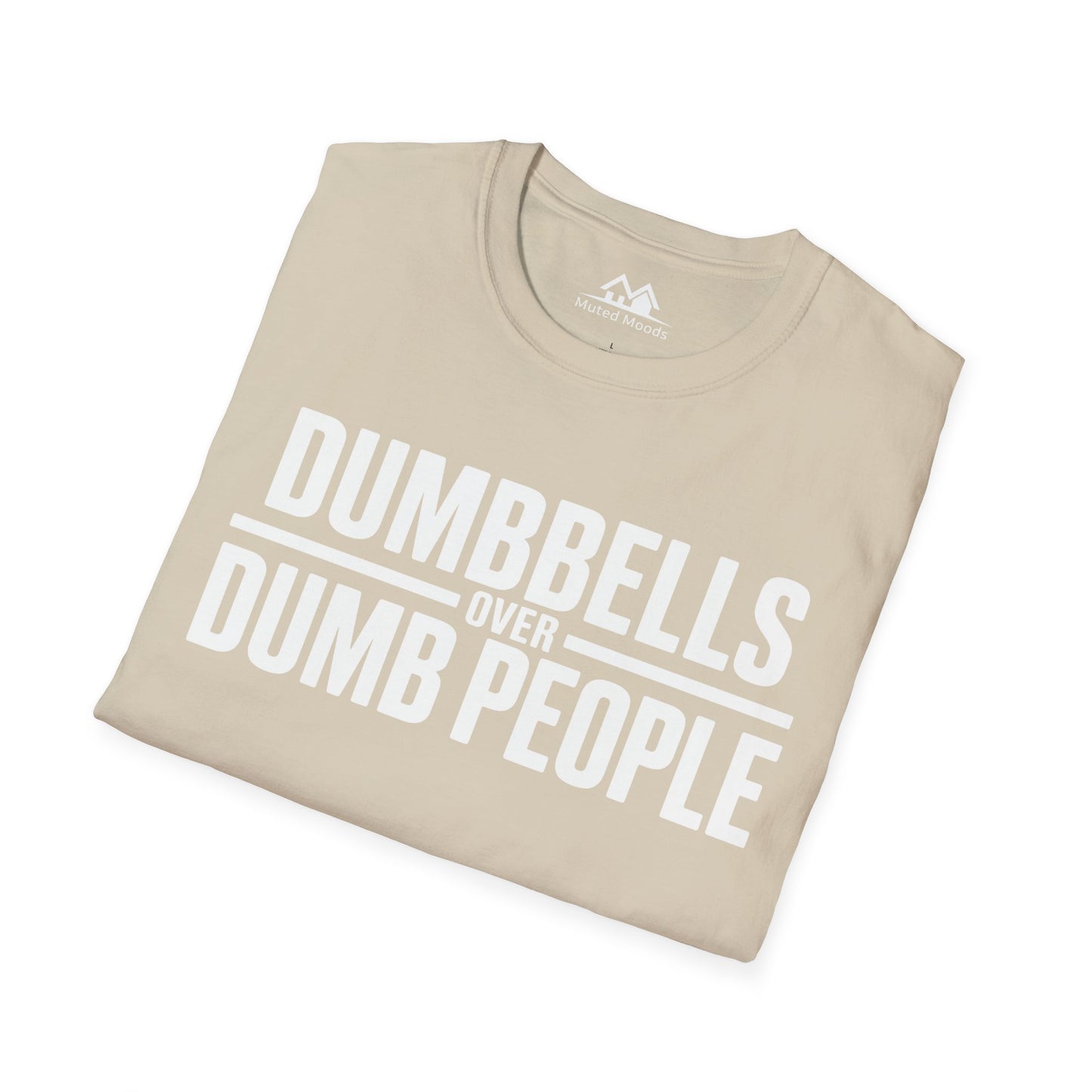 Dumbbells over Dumb People